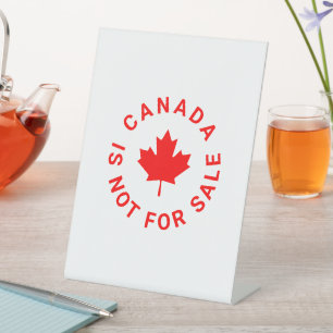 Canada is not for sale red maple leaf typography pedestal sign