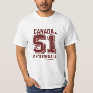 Canada is not for sale Stay Strong - Anti Trump T-Shirt