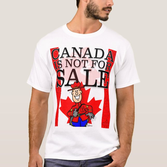 Canada Is Not For Sale  T-Shirt (Front)