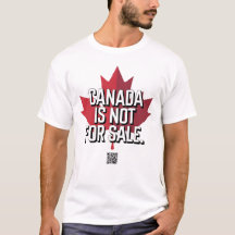 Canada is Not For Sale T-Shirt