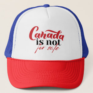 Canada is NOT For Sale  Trucker Hat