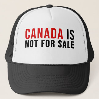 Canada Is Not For Sale Trucker Hat