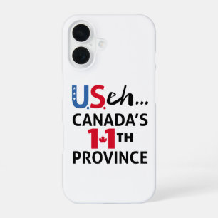 CANADA is not for Sale USA 11th Province Freedom iPhone 16 Case