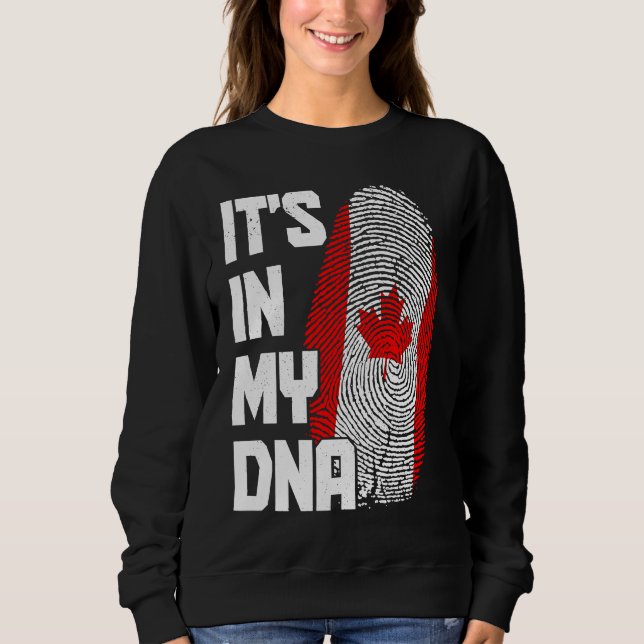 Canada It's In My DNA Canadian Flag Pride Roots Sweatshirt (Front)