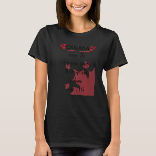Canada Living The American Dream Without Violence  T-Shirt
