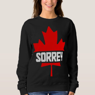 Canada Maple Leaf Sorrey  Canadian Flag  2 Sweatshirt