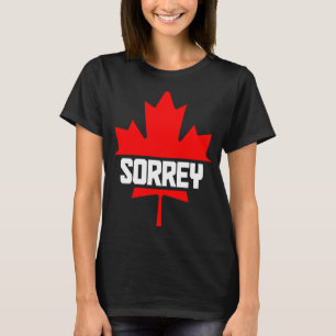 Canada Maple Leaf Sorrey  Canadian Flag  2 T-Shirt