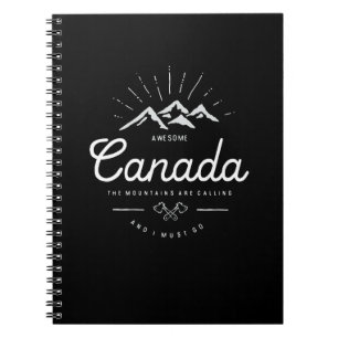 Canada Mountains are Calling I Must Go Mono Dark Notebook