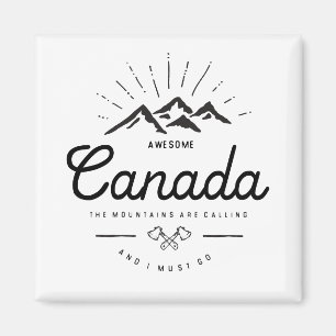 Canada Mountains are Calling I Must Go Monotone Magnet