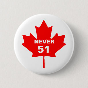 Canada Never 51 6 Cm Round Badge