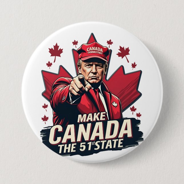 Canada the 51st State Trump Canadian  7.5 Cm Round Badge (Front)