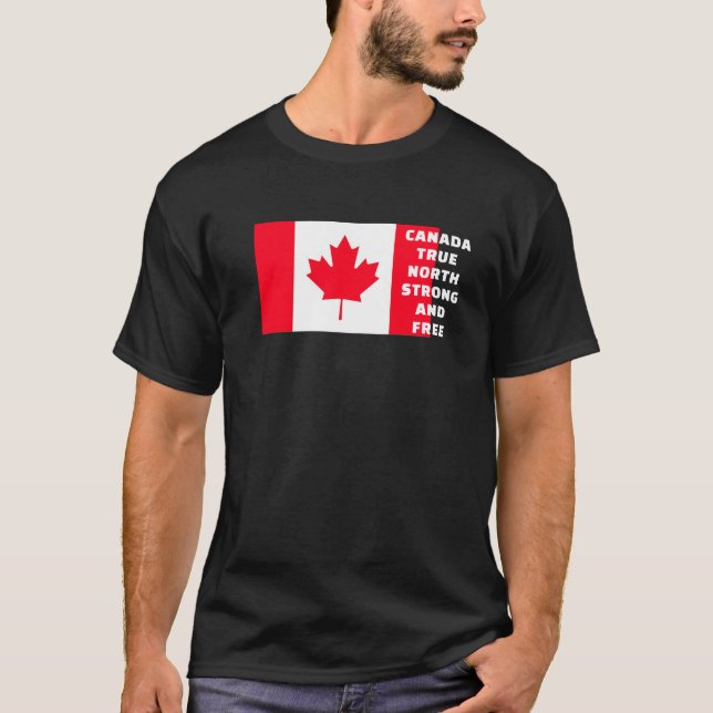 Canada True North Strong And Free T-Shirt (Front)