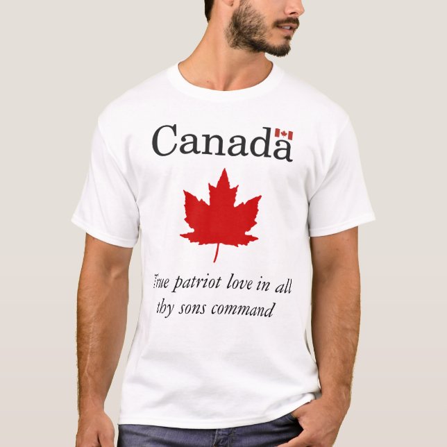Canada - True Patriot Love in All Thy Sons Command T-Shirt (Front)
