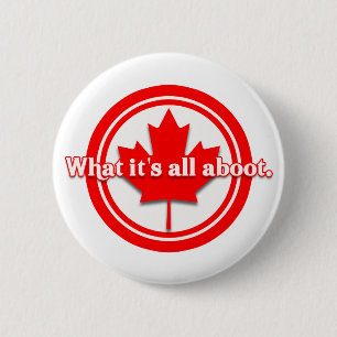 Canada What It's All Aboot 6 Cm Round Badge