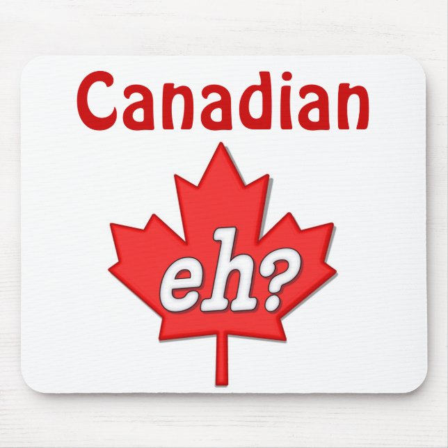 Canadian Eh? - Customise Mouse Pad (Front)