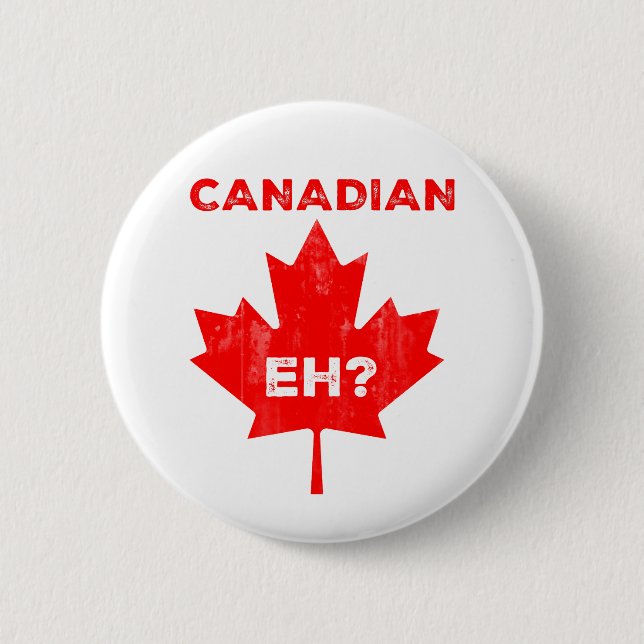 Canadian Eh? Maple Leaf 6 Cm Round Badge (Front)