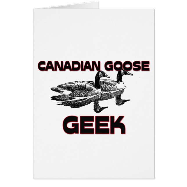 Canadian Goose Geek (Front)