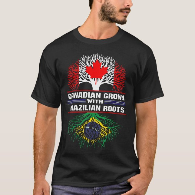 Canadian Grown with Brazilian Roots T-Shirt (Front)