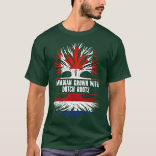 Canadian Grown with Dutch Roots Canada Flag T-Shirt