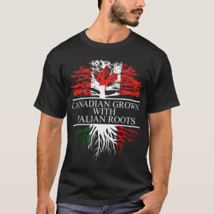 Canadian grown with italian roots T-Shirt