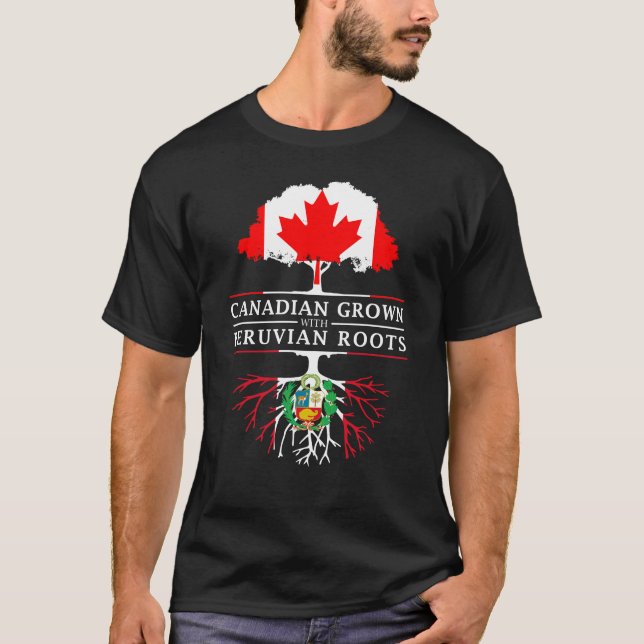 Canadian Grown with Peruvian Roots   Peru Design T-Shirt (Front)