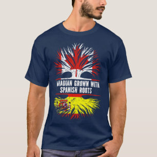Canadian Grown with Spanish Roots Canada Flag T-Shirt