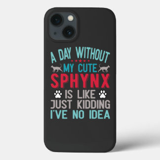 Canadian Hairless Sphynx Cat Owner Funny Saying iPhone 13 Case