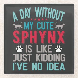 Canadian Hairless Sphynx Cat Owner Funny Saying Glass Coaster