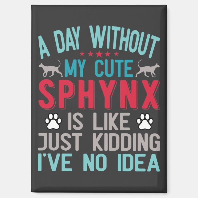 Canadian Hairless Sphynx Cat Owner Funny Saying Magnet (Front)