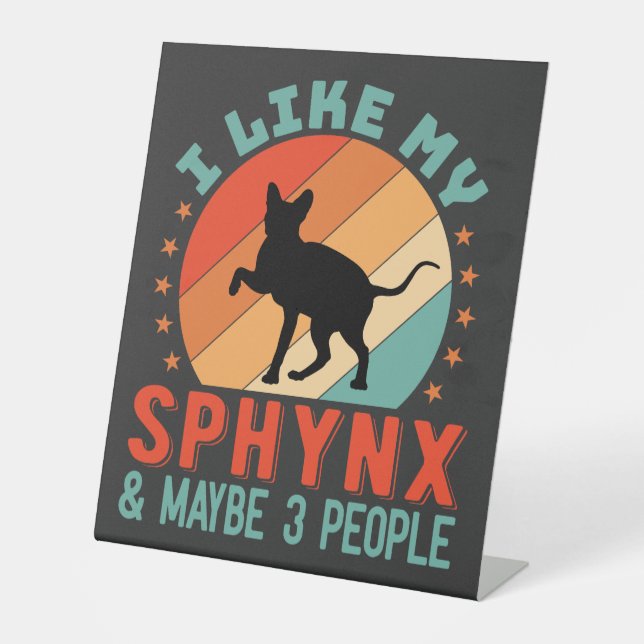 Canadian Hairless Sphynx Cat Owner Humour Pedestal Sign (Front)