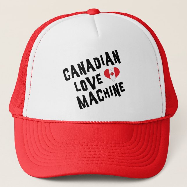 Canadian Love Machine Trucker Hat (Front)