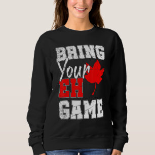 Canadian Maple Leaf Country Eh Game Canada Sweatshirt