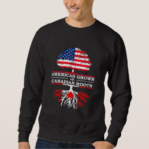 Canadian Roots American Grown Flag Sweatshirt