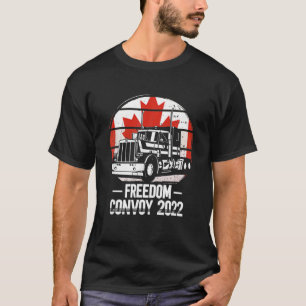 Canadian Truckers Canada Flag Sign Freedom Convoy T-Shirt