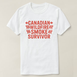 Canadian Wildfire Smoke Survivor  Air Quality Warr T-Shirt