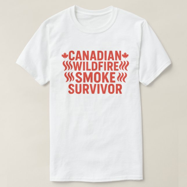 Canadian Wildfire Smoke Survivor  Air Quality Warr T-Shirt (Design Front)