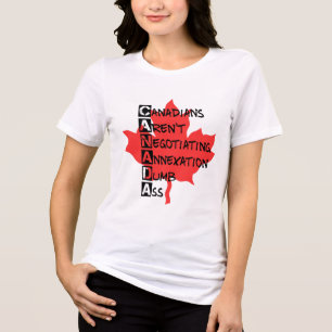 Canadians Aren't Negotiating Annexation Tri-Blend Shirt