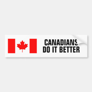 Canadians do it better flag funny bumper stickers