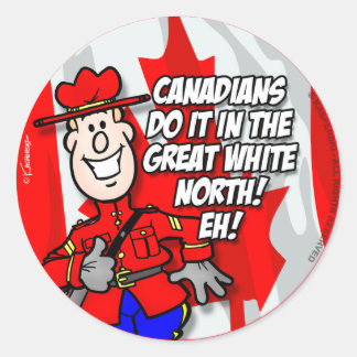 Canadians Do It In The Great White North Classic Round Sticker