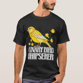 Canaries Whisperer Canary Bird Whisperer family fu T-Shirt