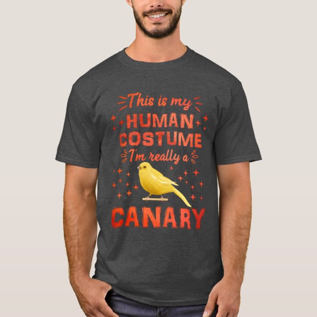 Canaryhis is my Human Costume Canary Bird lover vi T-Shirt (Front)