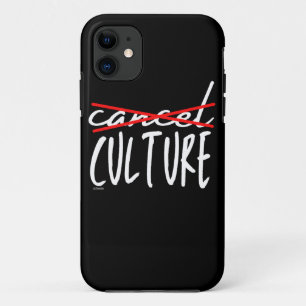 CANCEL CANCEL CULTURE funny sarcastic iPhone 11 Case