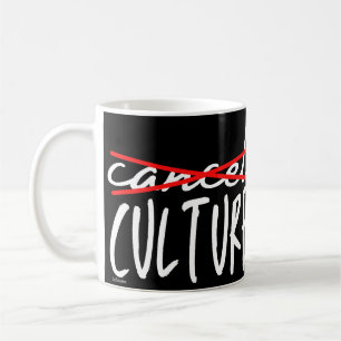 CANCEL CANCEL CULTURE funny sarcastic Coffee Mug