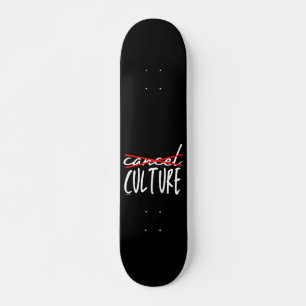 CANCEL CANCEL CULTURE funny sarcastic              Skateboard