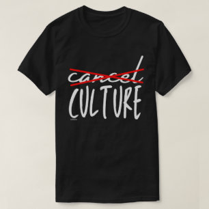 CANCEL CANCEL CULTURE funny sarcastic              T-Shirt
