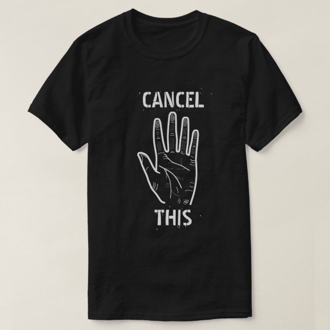 Cancel culture joke T-Shirt (Design Front)