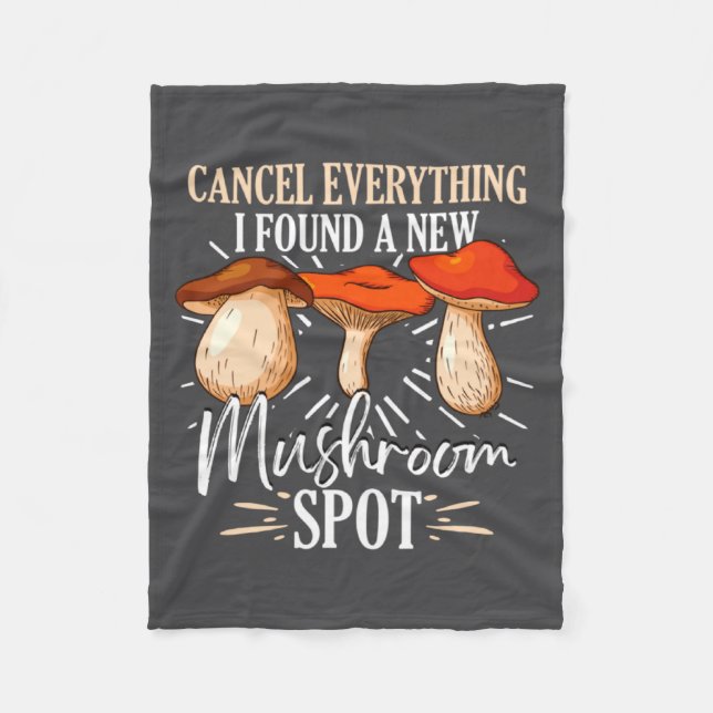 Cancel Everything I Found A New Mushroom St Fora _ Fleece Blanket (Front)
