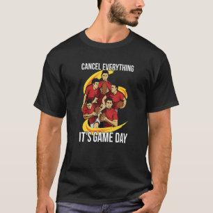 Cancel Everything  It's Game Day For A Rugby Playe T-Shirt