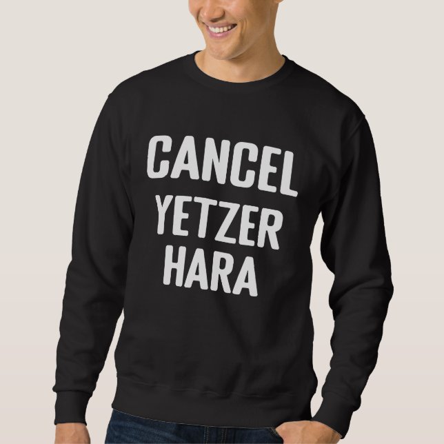Cancel yetzer hara Torah Jewish Summer Camp Hebrew Sweatshirt (Front)