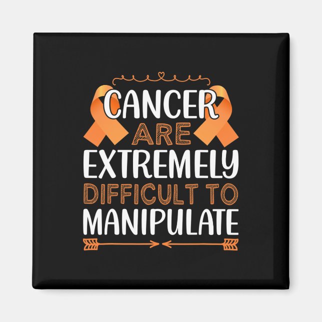 Cancer Are Extremely Difficult To Manupulate World Magnet (Front)